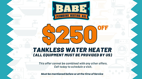 $250 Off Tankless Water Heater